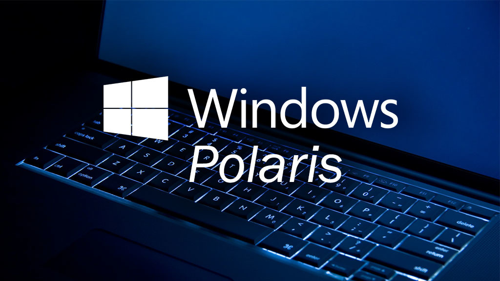 Modern version. Windows Polaris
