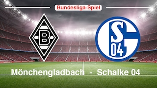 Mönchengladbach gegen Schalke 04