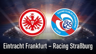 Eintracht Frankfurt – Racing Straßburg
