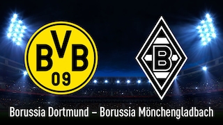 Dortmund – Mönchengladbach
