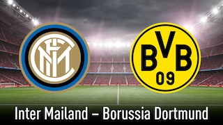 Champions League: Inter Mailand gegen Borussia Dortmund