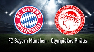 Champions League: FC Bayern München gegen Olympiakos Piräus 