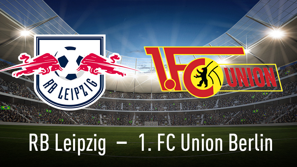 Union Berlin gegen RB Leipzig