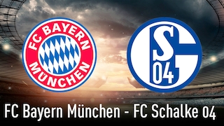 Bundesliga: Bayern gegen Schalke