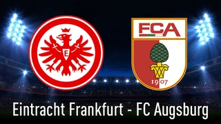 Bundesliga: Frankfurt - Augsburg