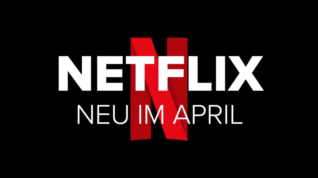 Netflix Diese Serien und Filme sind neu im April COMPUTER BILD
