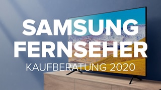 Samsung Fernseher: Kaufberatung 2020