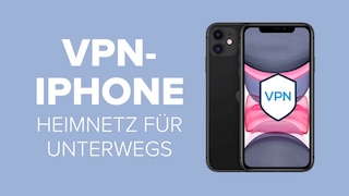 VPN-iPhone: Heimnetzwerk in der Hosentasche