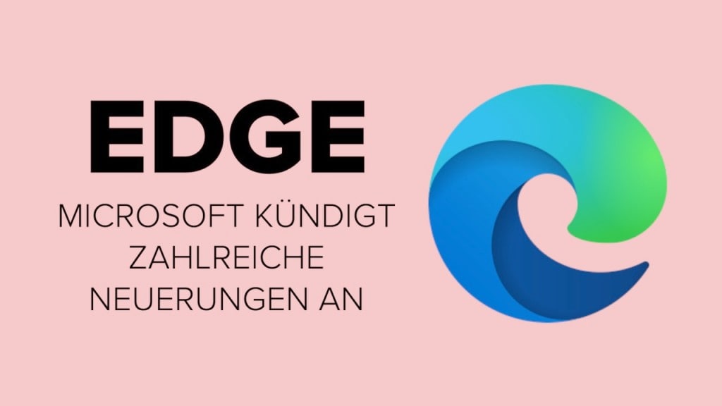 Edge Microsoft kündigt zahlreiche Neuerungen an COMPUTER BILD