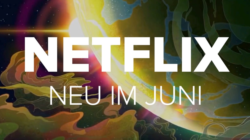 Netflix Diese Serien und Filme sind neu im Juni