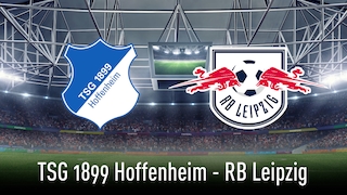 TSG 1899 Hoffenheim gegen RB Leipzig