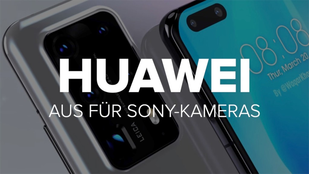 Huawei Smartphones: Aus für Sony-Kameras - COMPUTER BILD