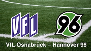 2. Liga: VfL Osnabrück vs. Hannover 96