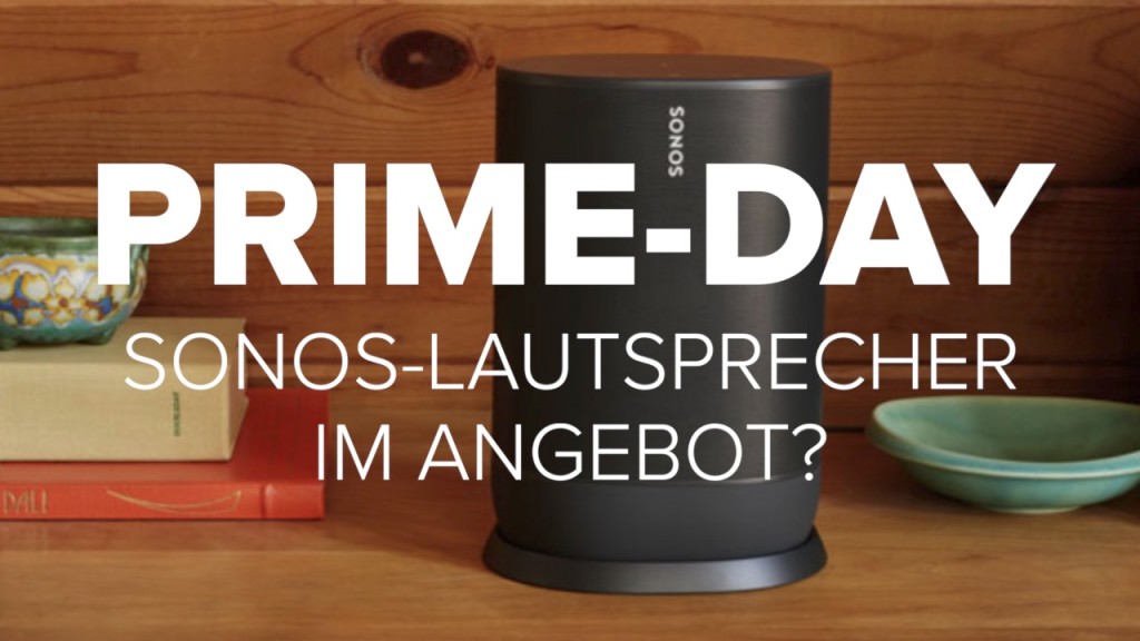 Amazon PrimeDay SonosLautsprecher im Angebot? COMPUTER BILD