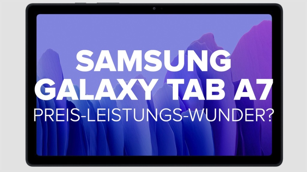 Samsung Galaxy Tab A7: Das Preis-Leistungs-Wunder? - COMPUTER BILD