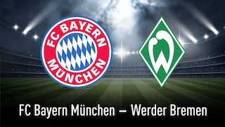 FC Bayern München gegen SV Werder Bremen