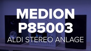 Medion P85003: Aldi Stereo Anlage im Praxistest