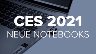 CES 2021: Neue Notebooks vorgestellt