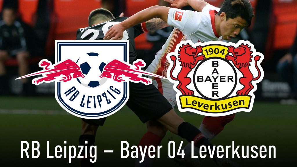 Bundesliga: Leipzig gegen Leverkusen live sehen - COMPUTER BILD