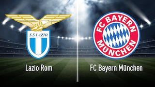 Champions League: Lazio Rom gegen Bayern München
