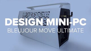 Design Mini-PC: Bleujour Move Ultimate