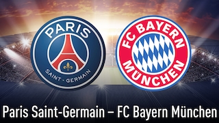 Bayern München gegen Paris Saint-Germain