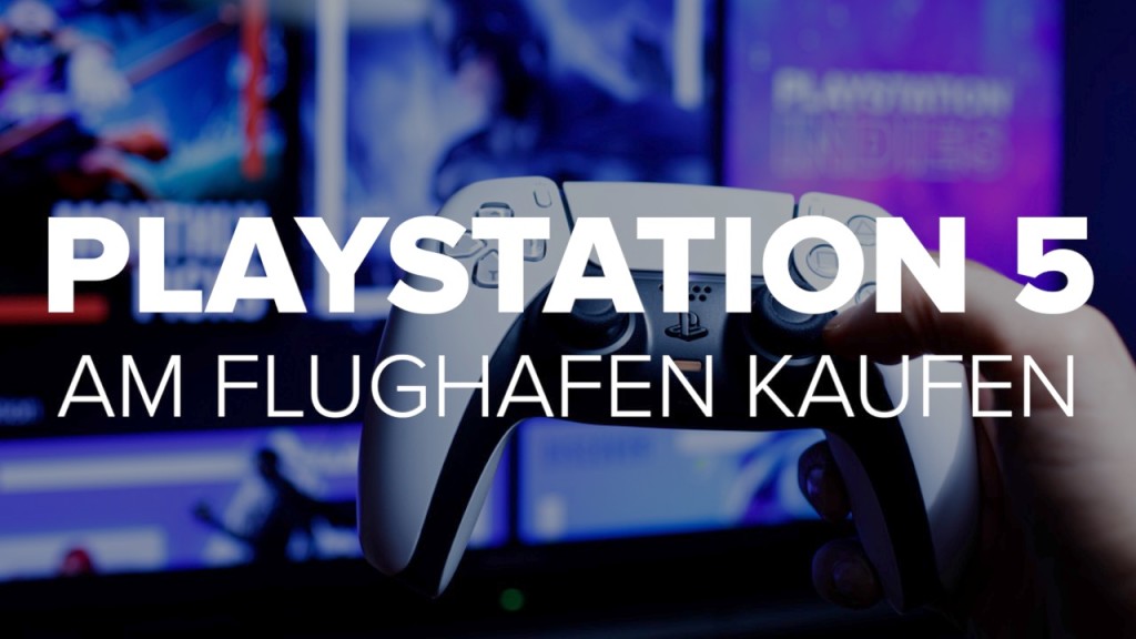 Playstation 5: Am Flughafen kaufen - COMPUTER BILD