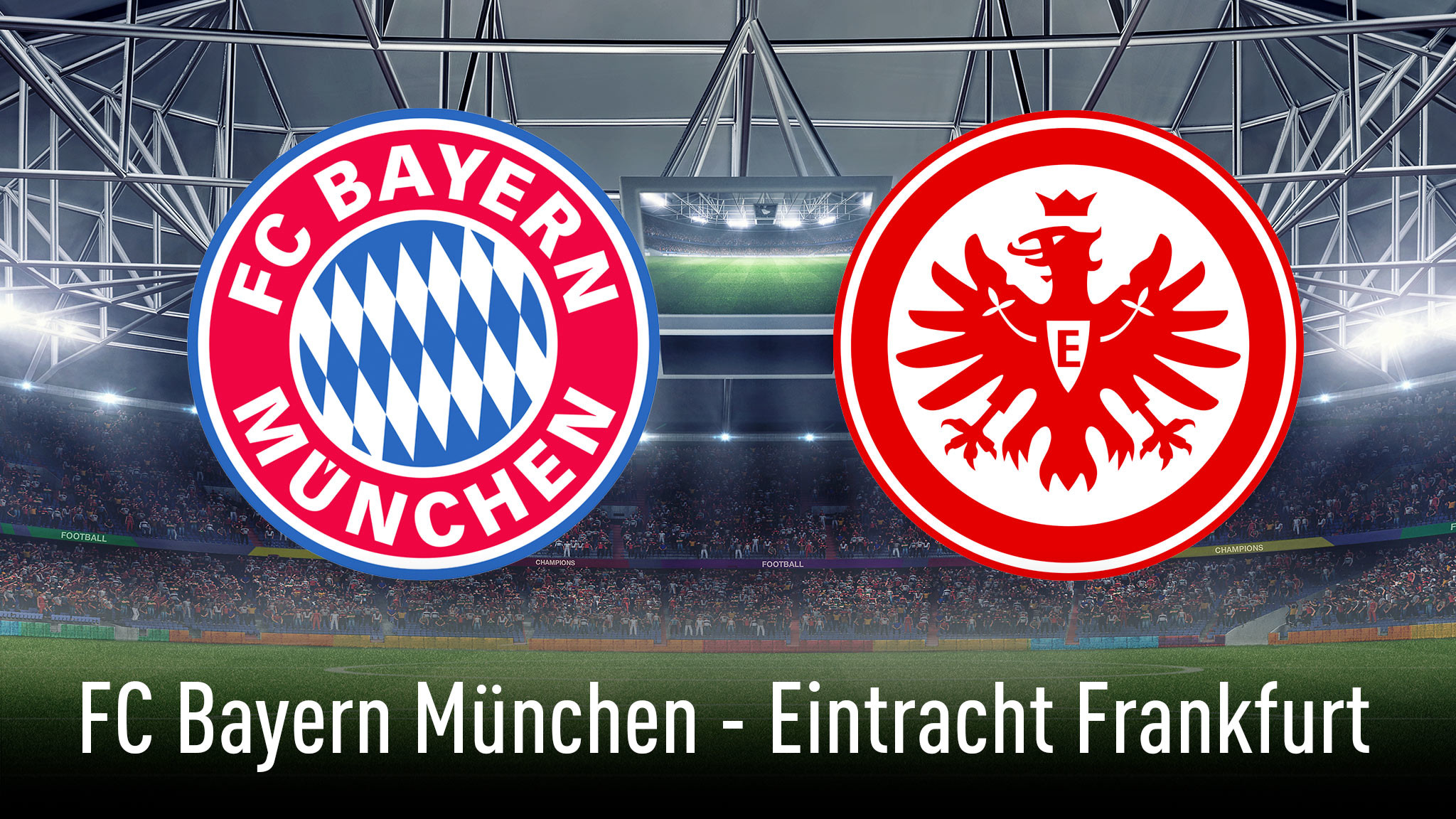Bundesliga Bayern – Frankfurt live sehen
