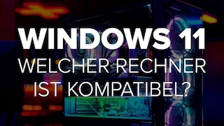 Windows 11: Welcher Rechner ist kompatibel?