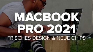 MacBook Pro 2021: Frisches Design & neue Chips