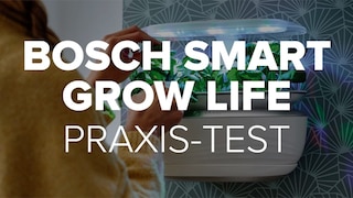 Bosch Smart Grow Life: Praxis-Test