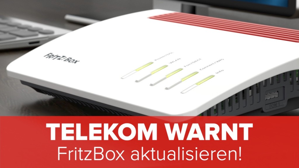 Telekom warnt: Darum sollten Sie Ihre FritzBox aktualisieren! - COMPUTER  BILD