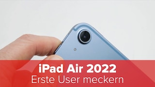 Apple iPad Air 2022: Neues iPad macht Probleme