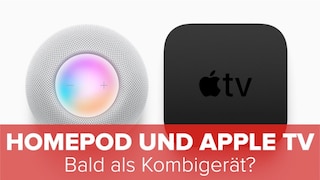 HomePod und Apple TV: Bald als Kombigerät?