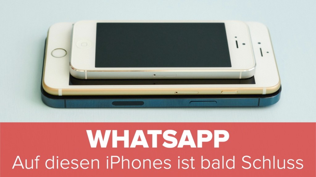 WhatsApp: Auf diesen iPhones ist bald Schluss