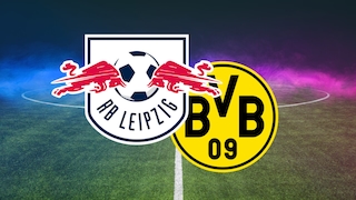 RB Leipzig gegen Dortmund live im TV und Stream