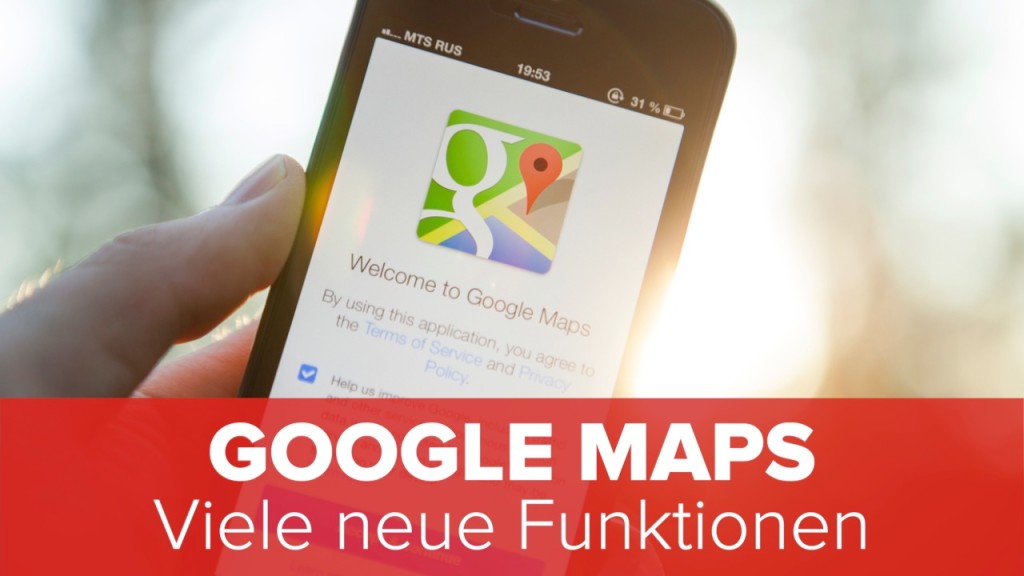 Google Maps: Viele neue Funktionen
