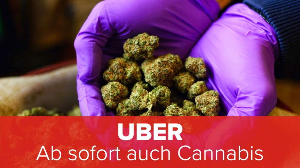 Uber: Ab sofort auch Cannabis