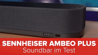 Sennheiser Ambeo Plus: Soundbar im Test