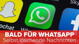 Bald für WhatsApp: Selbst löschende Nachrichten