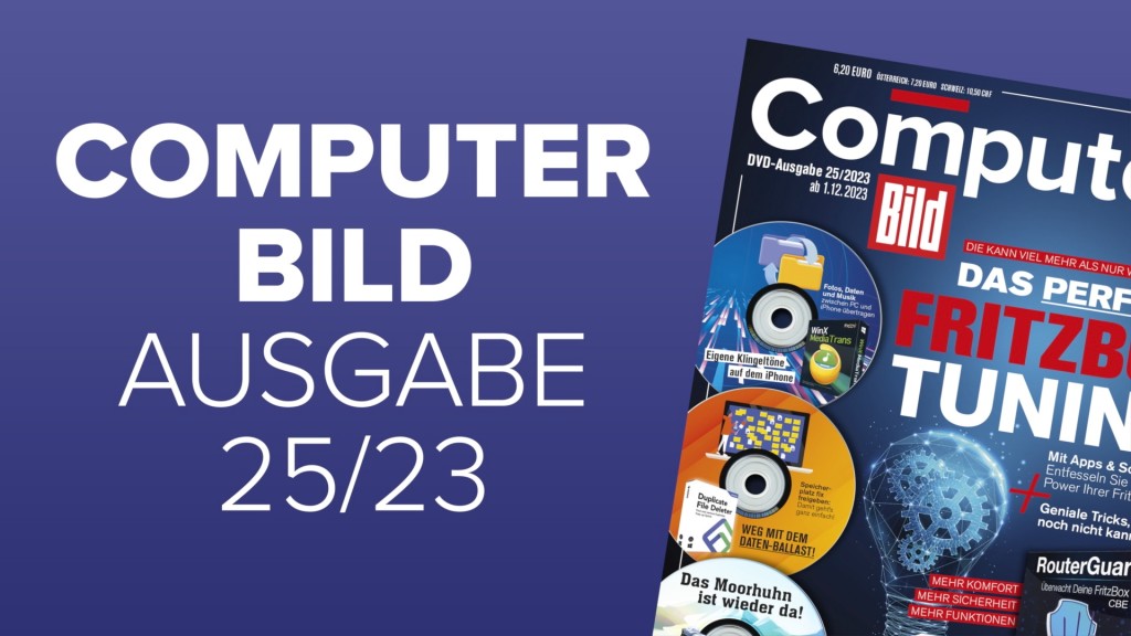 Heftvorschau: Das bietet die COMPUTER BILD 25/2023 - COMPUTER BILD
