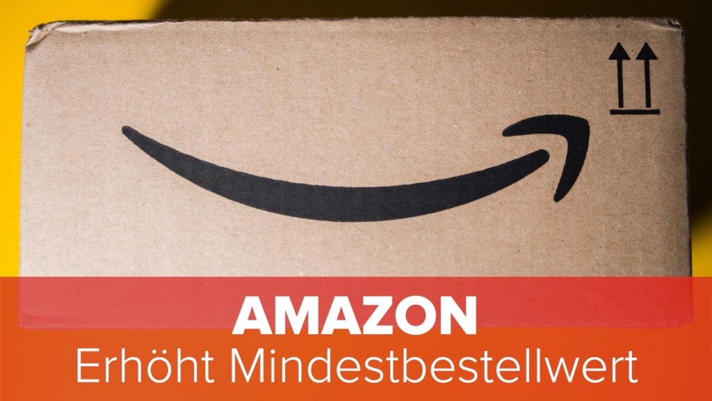Kostenlose Lieferung Amazon erhöht den Mindestbestellwert jetzt doch