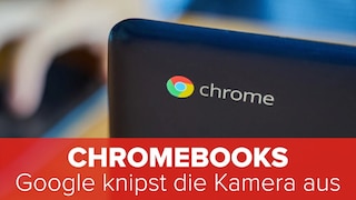 Chromebooks: Google knipst die Kamera aus