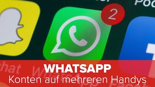WhatsApp: Konten auf mehreren Handys