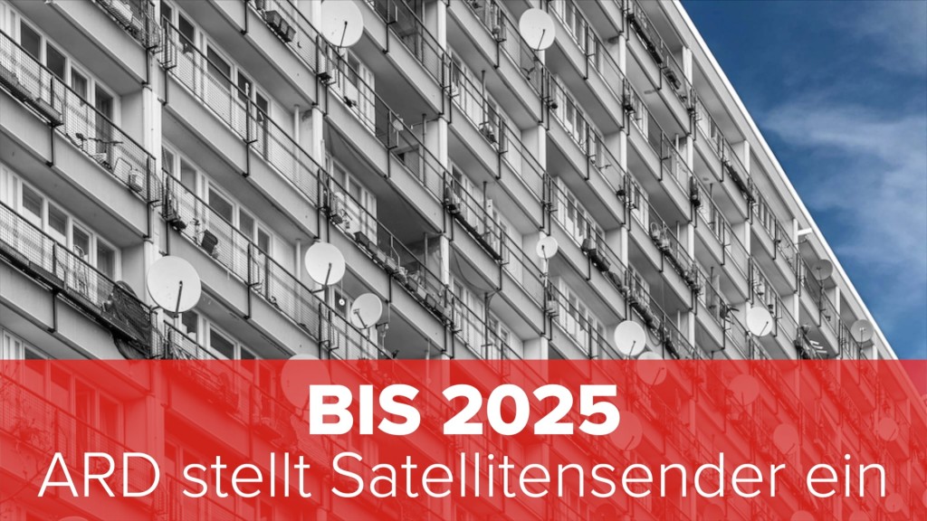 Bis 2025 ARD stellt Satellitensender ein COMPUTER BILD