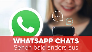 WhatsApp Chats: Sehen bald anders aus