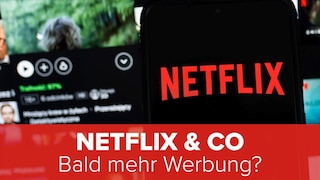 Netflix & Co.: Bald mehr Werbung?