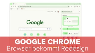 Chrome: Google-Browser bekommt Redesign