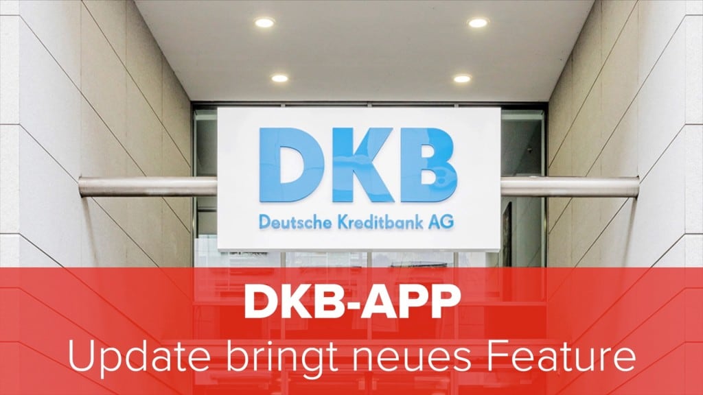 DKB Bank: App-Update mit neuen Features - COMPUTER BILD