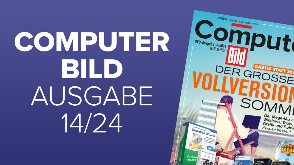 Heftvorschau: Das bietet die COMPUTER BILD 14/2024 - COMPUTER BILD